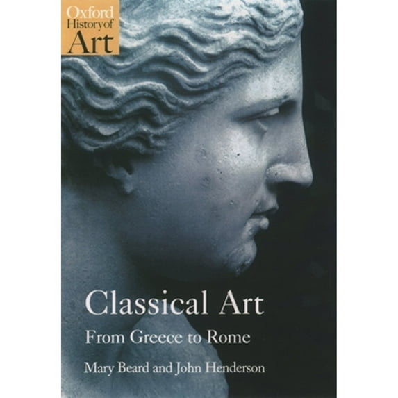 Pre-Owned Classical Art: From Greece to Rome (Paperback) 0192842374 9780192842374