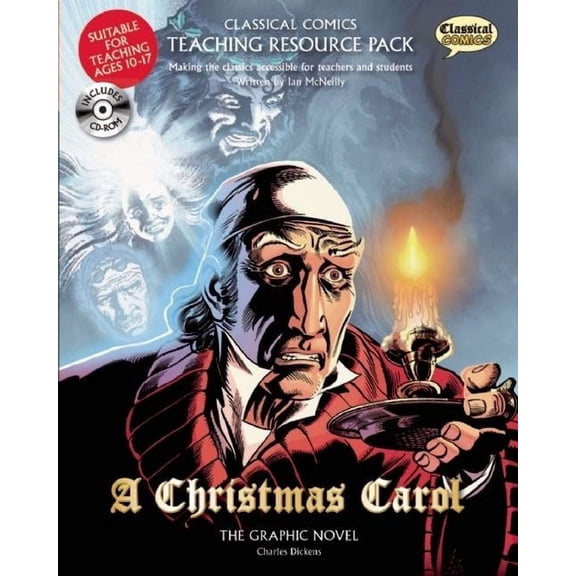 Classical Comics: Teaching Resource Pack Classical Comics Teaching Resource Pack: A Christmas Carol: Making the Classics Accessible for Teachers and Students, (Paperback)
