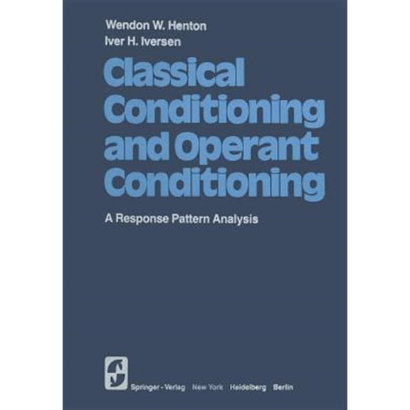 Pre-Owned Classical Conditioning and Operant Conditioning: A Response Pattern Analysis, (Paperback)