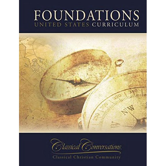 Pre-Owned Classical Conversations Foundations United States Curriculum Fifth Edition Textbook by Classical Conversations (Paperback), English