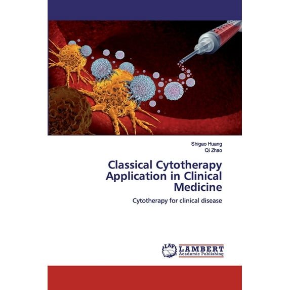 Classical Cytotherapy Application in Clinical Medicine (Paperback)