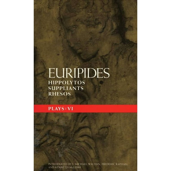 Classical Dramatists Euripides Plays: 6: Hippolytos; Suppliants and Rhesos, (Paperback)