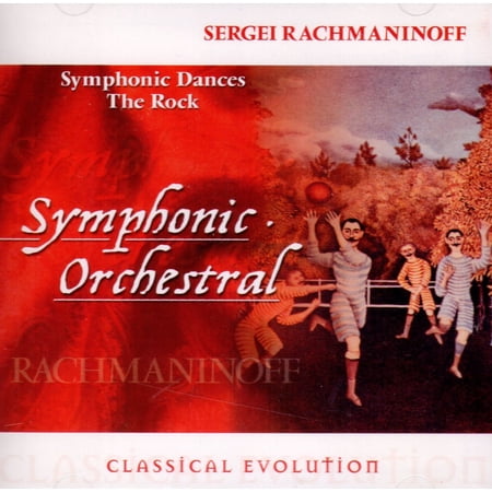 Classical Evolution: Symphonic Dances, The Rock - Rachmaninoff