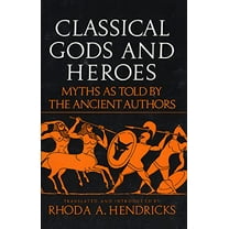 Pre-Owned Classical Gods and Heroes (Paperback) 0688052797 9780688052799