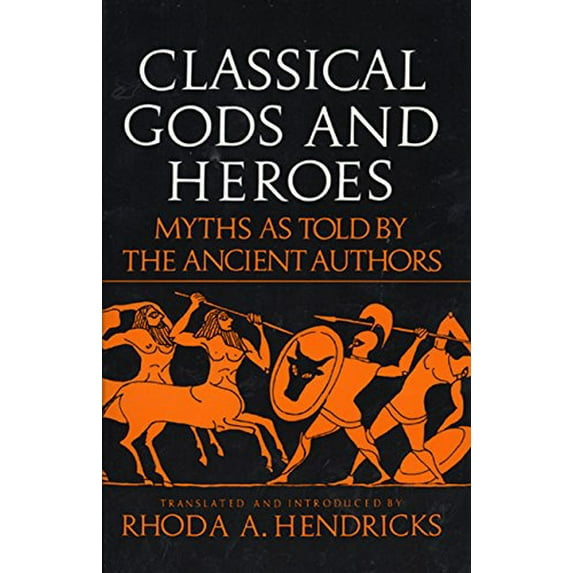 Pre-Owned Classical Gods and Heroes (Paperback) 0688052797 9780688052799