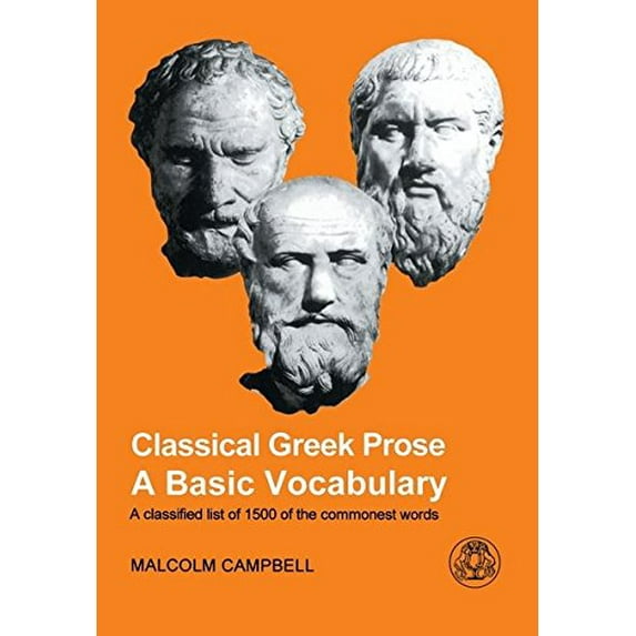 Pre-Owned Classical Greek Prose: A Basic Vocabulary (Paperback) 1853995592 9781853995590