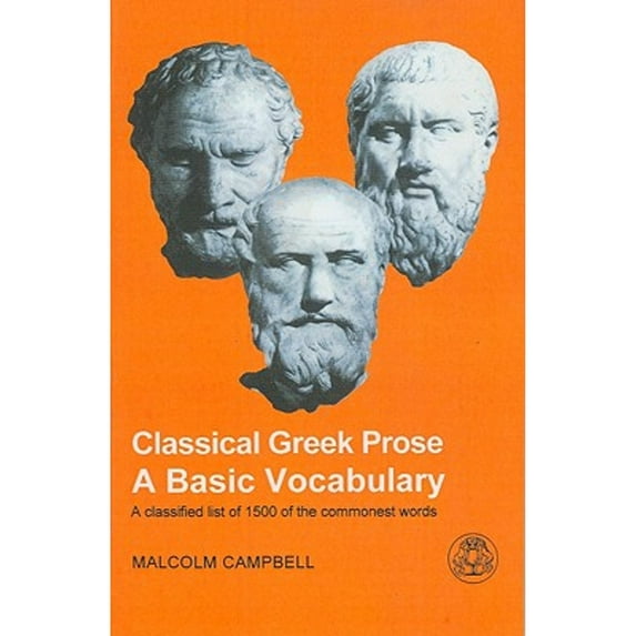 Pre-Owned Classical Greek Prose: A Basic Vocabulary (Paperback) 1853995592 9781853995590