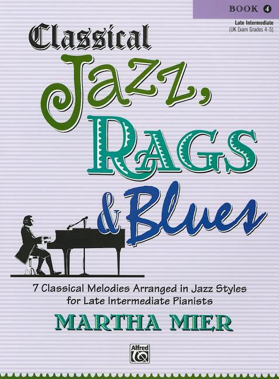 Classical Rags Classical Jazz, Rags & Blues: Classical Jazz Rags & Blues, Bk 4: 7 ...