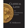 thumbnail image 1 of Pre-Owned Classical Latin: An Introductory Course (English and Latin Edition) (Paperback) 0872208516 9780872208513, 1 of 1