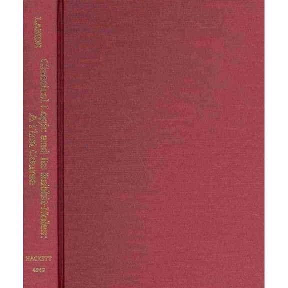 Classical Logic and Its Rabbit-Holes : A First Course (Hardcover)