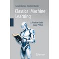 thumbnail image 1 of Classical Machine Learning: A Practical Guide Using Python, (Hardcover), 1 of 1