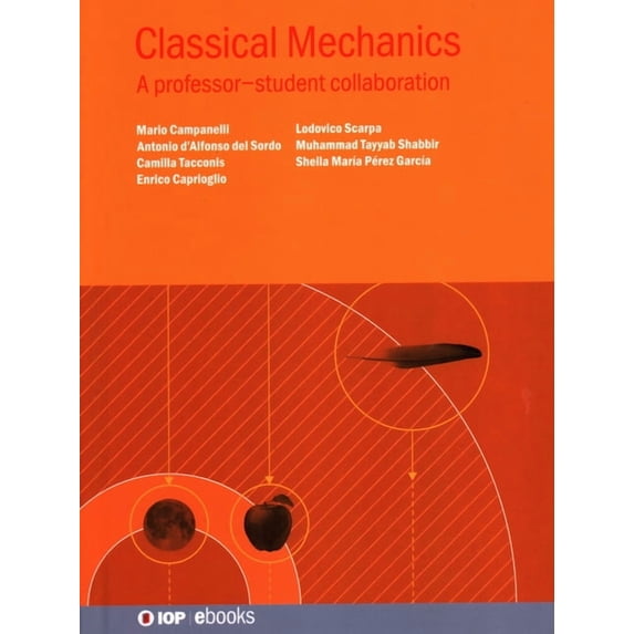 Classical Mechanics: A professor-student collaboration, (Hardcover)