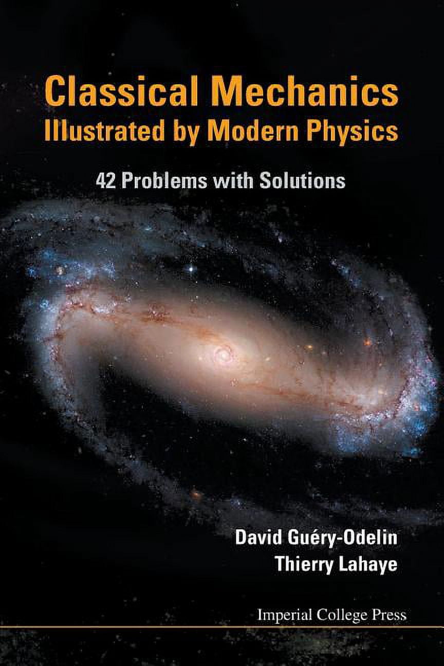 Classical Mechanics Illustrated by Modern Physics: 42 Problems with Solutions (Paperback)
