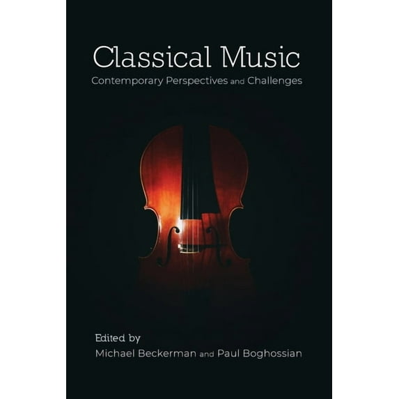 Classical Music: Contemporary Perspectives and Challenges, (Paperback)