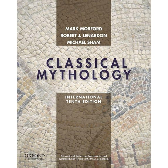 Classical Mythology, International Ed Robert J. Lenardon,Michael Sham,Mark P.O. Mo (Paperback)