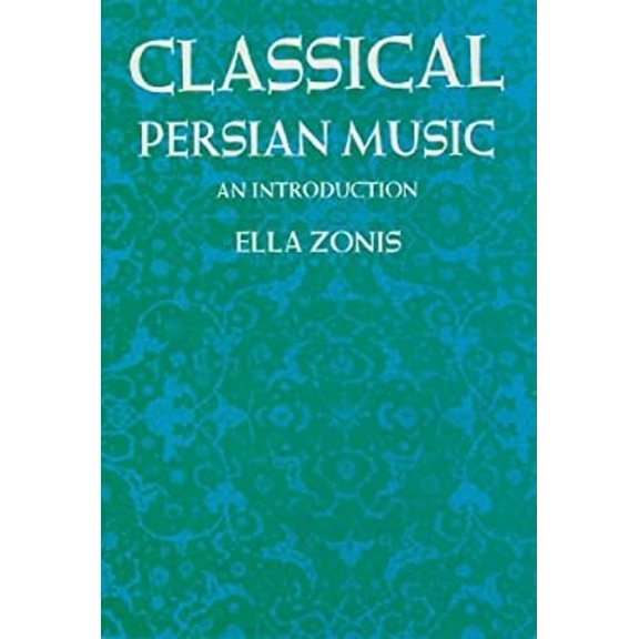 Pre-Owned Classical Persian Music: An Introduction, 9780674134355, 0674134354, Hardcover, First Edition edition