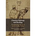 thumbnail image 1 of Classical Philology and Theology: Entanglement, Disavowal, and the Godlike Scholar, (Hardcover), 1 of 1