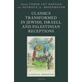 thumbnail image 1 of Classical Presences Classics Transformed in Jewish, Israeli, and Palestinian Receptions, (Hardcover), 1 of 1