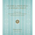 thumbnail image 1 of Pre-Owned Classical Principles for Modern Design: Lessons from Edith Wharton and Ogden Codman's the Decoration of Houses (Hardcover) 1580934978 9781580934978, 1 of 1