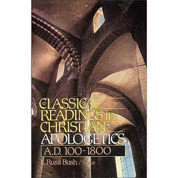 Pre-Owned Classical Readings in Christian Apologetics, 9780310456414, 031045641X, Paperback,