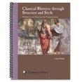 thumbnail image 1 of Classical Rhetoric Through Structure And Style: Writing Lessons Based On The, 1 of 1