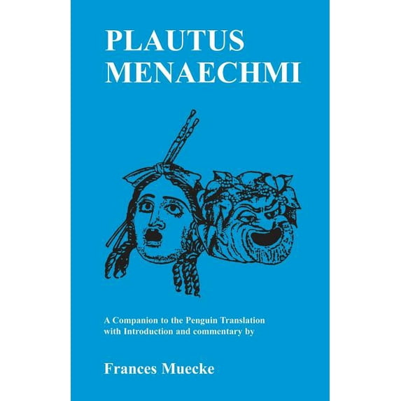 Classical Studies Plautus: Menaechmi: A Companion to the Penguin Translation, (Paperback)