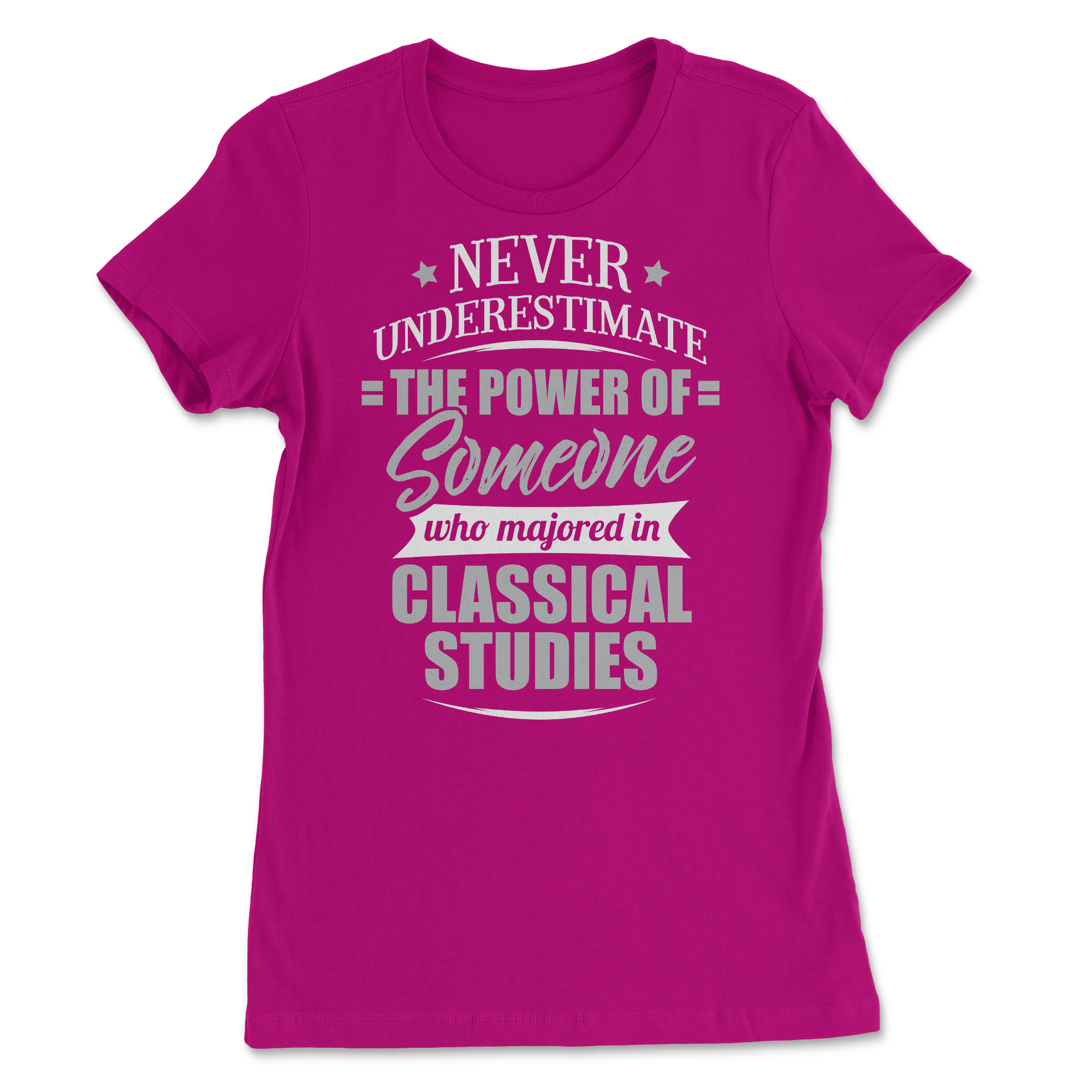 Classical Studies Shirt for Men & Women - Never Underestimat - image 1 of 8