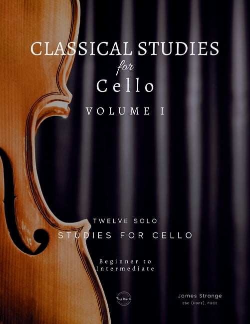 Classical Studies for Cello Classical Studies for Cello: Twelve Solo Studies for Cello, Book 1, (Paperback)
