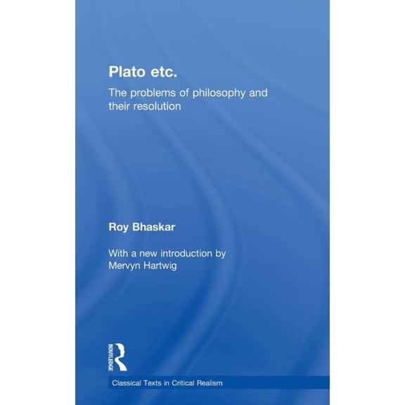 Classical Texts in Critical Realism (Rou Plato Etc: Problems of Philosophy and Their Resolution, (Hardcover)