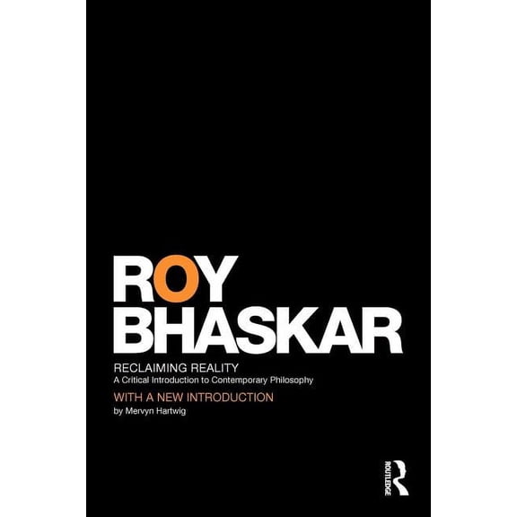 Classical Texts in Critical Realism (Rou Reclaiming Reality: A Critical Introduction to Contemporary Philosophy, (Paperback)