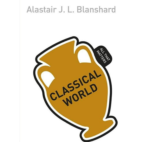 Classical World: All That Matters (Edition 1) (Paperback)