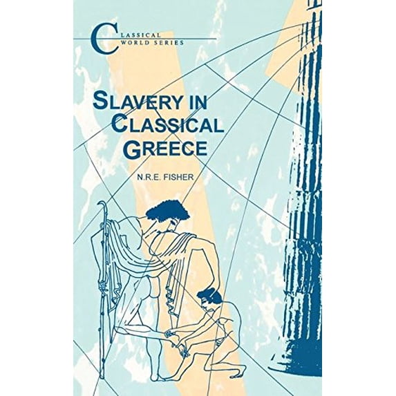 Pre-Owned Slavery in Classical Greece (Paperback) 1853991341 9781853991349
