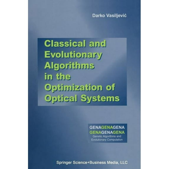Classical and Evolutionary Algorithms in the Optimization of Optical Systems, (Paperback)