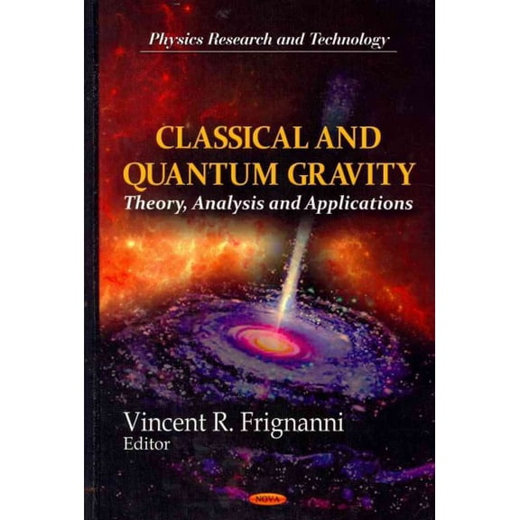 Classical and Quantum Gravity : Theory, Analysis and Applications