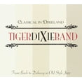 thumbnail image 1 of Tiger Dixie Band Classical in Dixieland (CD), 1 of 3