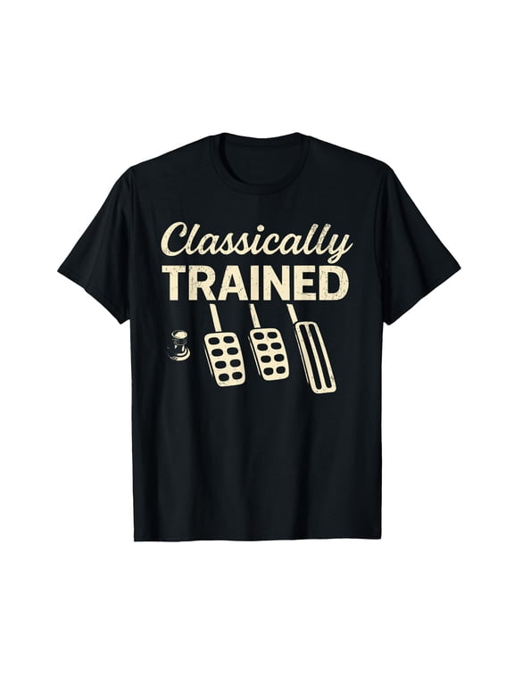 Classically Trained with Dimmer Manual Car Pedals Driving T-Shirt