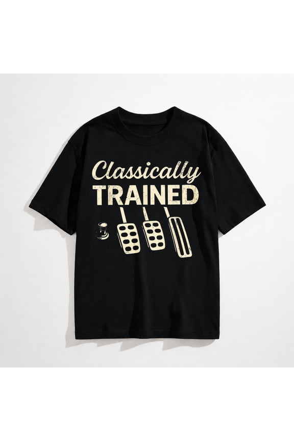 Classically Trained with Dimmer Manual Car Pedals Driving T-Shirt