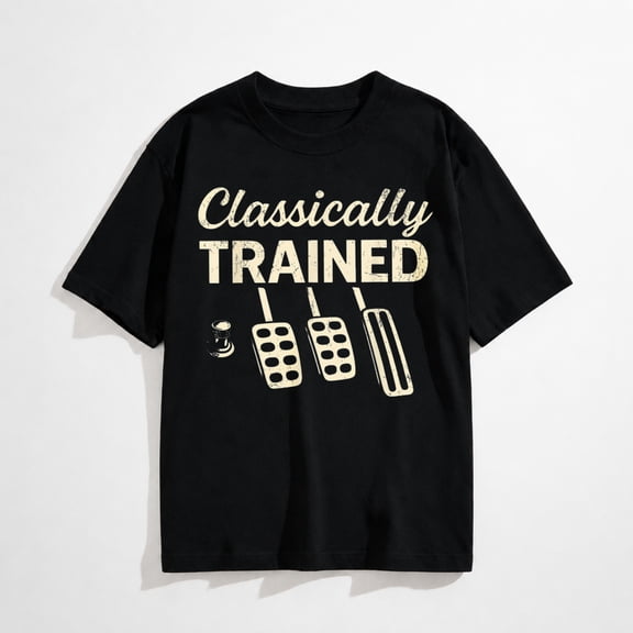 Classically Trained with Dimmer Manual Car Pedals Driving T-Shirt