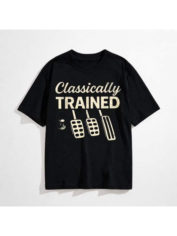Classically Trained with Dimmer Manual Car Pedals Driving T-Shirt