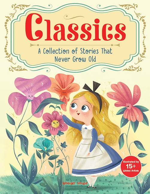 Classics: A Collection of Stories That Never Grow Old, (Hardcover)