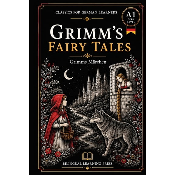 Classics for German Learners Grimm's Fairy Tales, Volume 1 - Simplified for German Learners (A1) Graded Reader with Vocabulary: A1-level graded reade, (Paperback)