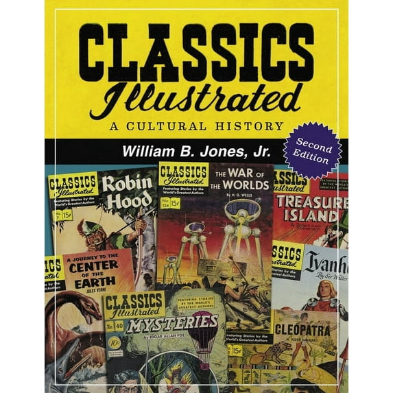 Classics Illustrated: A Cultural History, 2D Ed. (Paperback)