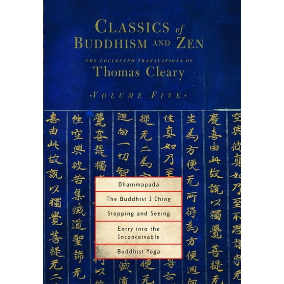 Classics Of Buddhism And Zen : The Collected Translations of Thomas Cleary