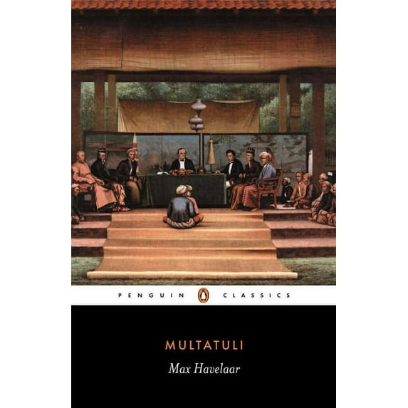 Classics S Max Havelaar: Or the Coffee Auctions of the Dutch Trading Company, (Paperback)