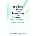 thumbnail image 1 of Classics in Anthroposophy The Spiritual Guidance of the Individual and Humanity: Some Results of Spiritual-Scientific Research Into Human History , Book 1, (Paperback), 1 of 1