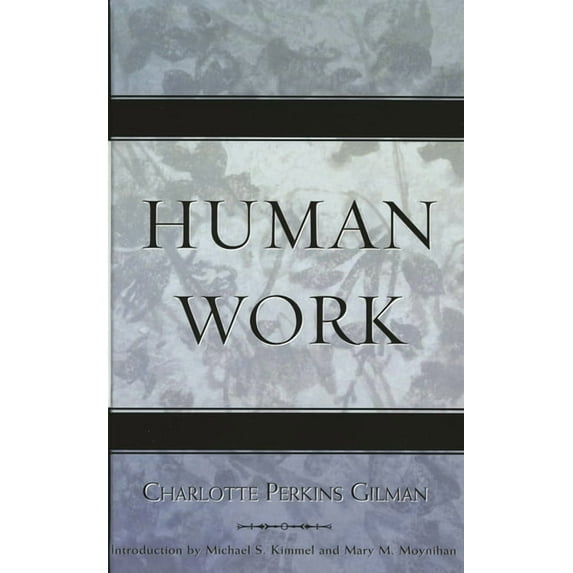 Classics in Gender Studies Human Work, (Paperback)