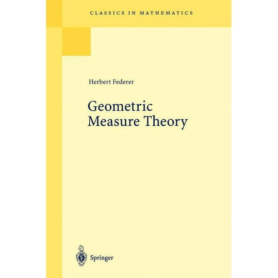 Classics in Mathematics Geometric Measure Theory, (Paperback)