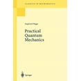 thumbnail image 1 of Classics in Mathematics Practical Quantum Mechanics, (Paperback), 1 of 1