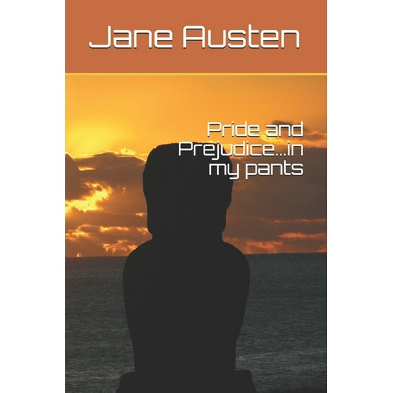 Classics in My Pants: Pride and Prejudice...in my pants (Series #1) (Paperback)