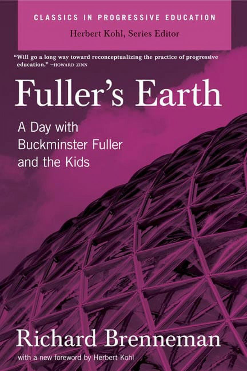 Classics in Progressive Education Fuller's Earth A Day with